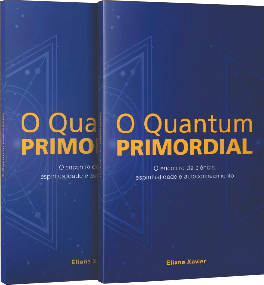 O Quantum Primordial: O encontro da ciência, espiritualidade e autoconhecimento