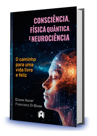 Consciência, Física Quântica e Neurociência